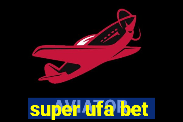 super ufa bet